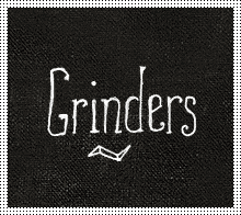 Grinders